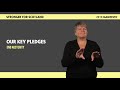 SNP GE2019 BSL Manifesto - Our Key Pledges