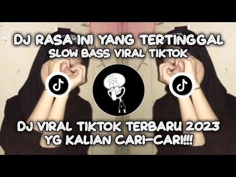 DJ RASA INI YANG TERTINGGAL🥀SLOW BASS VIRAL TIKTOK TERBARU 2023