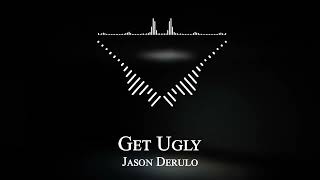 Jason Derulo - Get Ugly