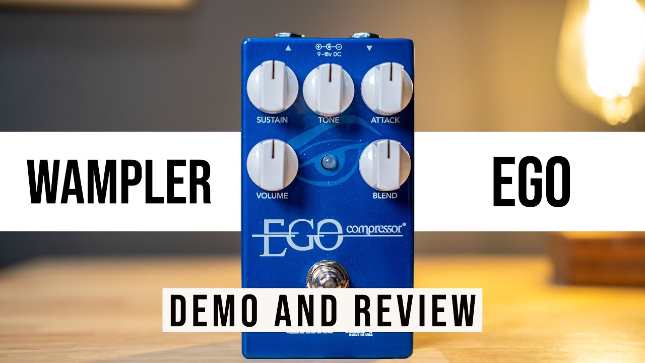 Wampler Ego Compressor Pedal Demo & Review