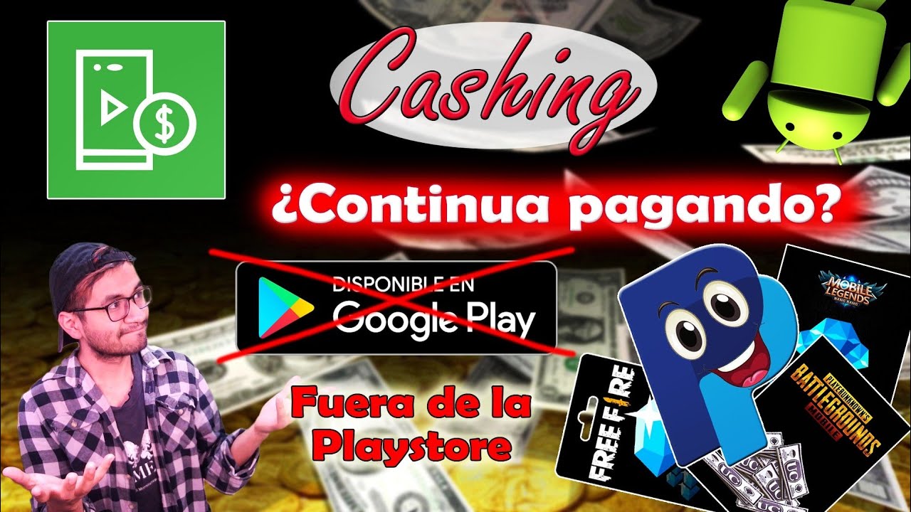 Cashing app ¿Aún paga? Fuera de la Playstore (Info)