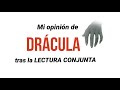 🧛‍♂️ DRÁCULA de Bram Stoker 😄 Lectura conjunta finalizada ❤️ Mi opinión