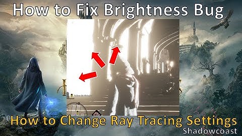 How to Fix Brightness Bug and Change Ray Tracing Settings in Hogwarts Legacy