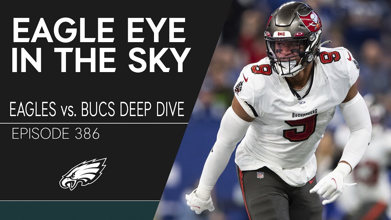 Deep Dive into Eagles vs. Buccaneers | Eagle Eye in the Sky