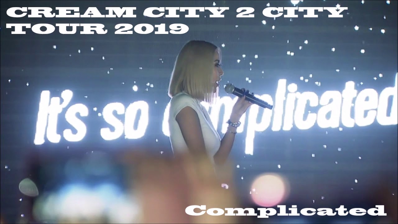 Watch CREAM - Complicated @CITY 2 CITY TOUR 2019 LIVE on YouTube Watch CREAM - Complicated @CITY 2 CITY TOUR 2019 LIVE on YouTube