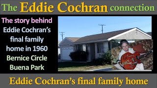 Eddie Cochran | Family home in Bernice Circle, Buena Park, California