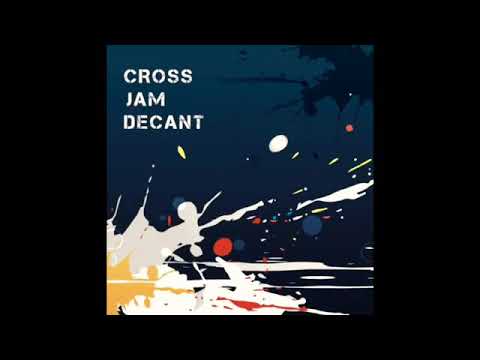 CROSS JAM DECANT 1st Album