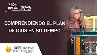 COMPRENDIENDO EL PLAN DE DIOS EN SU TIEMPO.