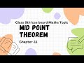Midpoint Theorem | Class 9 ICSE Maths | Chapter 11 | Easy Explanation with Diagram