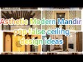 Asthetic Modern Mandir pop false ceiling design ideas for mandir room