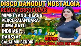 DAHSYAT ‼️DJ DISCO DANGDUT REMIX TOP PLAYLIST ALBUM KOMPILASI TERPOPULAR 2025@wbtv