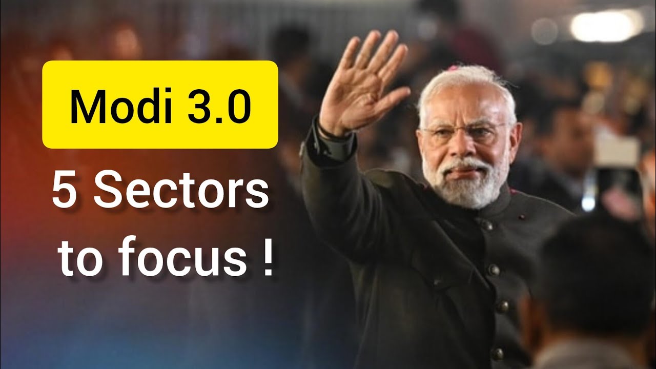 Modi Sector Map Modi 3.0 🔥 5 Sectors | 5 Stocks will outperform - YouTube