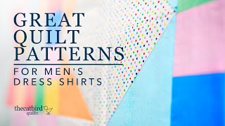 Great Quilt Patterns for Men's Dress Shirts - Featuring Quilty Stars by Emily Dennis of Quilty Love