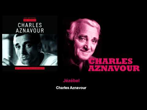 Charles Aznavour - Jézébel