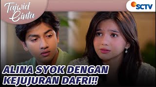 KEJUJURAN TERUNGKAP! Dafri Ngaku Ke Alina Sudah Menikah Tajwid Cinta - Episode 59
