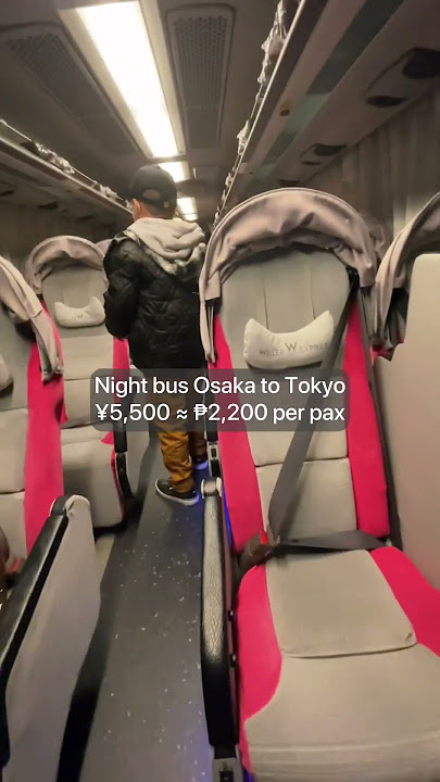 Willer Express Night bus Osaka to Tokyo #japantraveltips  #traveljapan #japantravelguide
