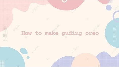 how to make puding oreo || procedure text