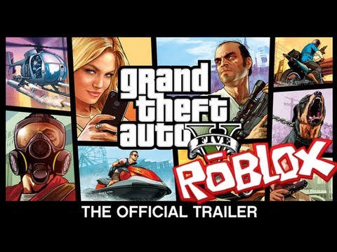 Roblox Grand Theft Auto V The Official Trailer Youtube - games gta 5 roblox