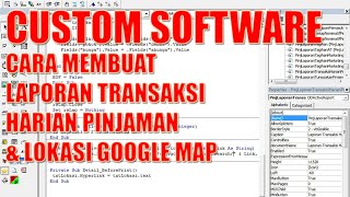 CUSTOM SOFTWARE - CARA MEMBUAT LAPORAN TRANSAKSI HARIAN PINJAMAN & LOKASI GOOGLE MAP screenshot 1