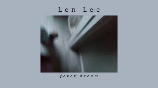 Len Lee - Fever Dream