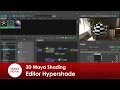 3D Maya 255 Shading Editor Hypershade