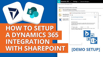 How to Setup a Dynamics 365 integration with SharePoint Step-by-Step