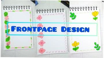 3 Front Page Design | Project Work Designs | File Decoration Ideas | Border Designs