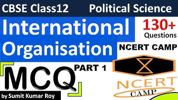 MCQ | International organisation PART 1 |class 12 political science uno and its organisation