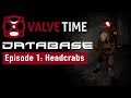 Headcrabs - Database: Episode 1