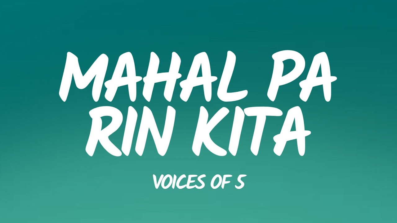 Mahal Pa Rin Kita - Voices of 5 (Lyrics) 🎧