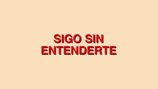 LOUTA - SIGO SIN ENTENDERTE