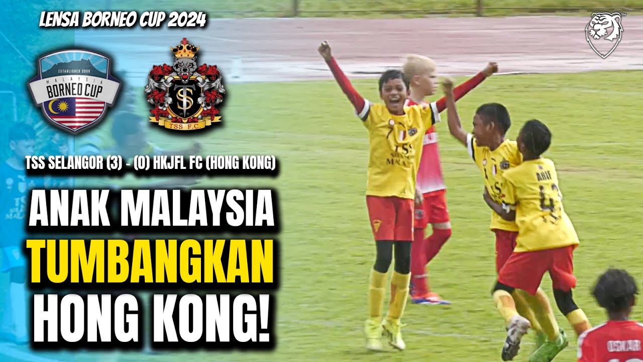 Anak Malaysia tumbangkan Hong Kong! TSS Selangor juara Borneo Cup!