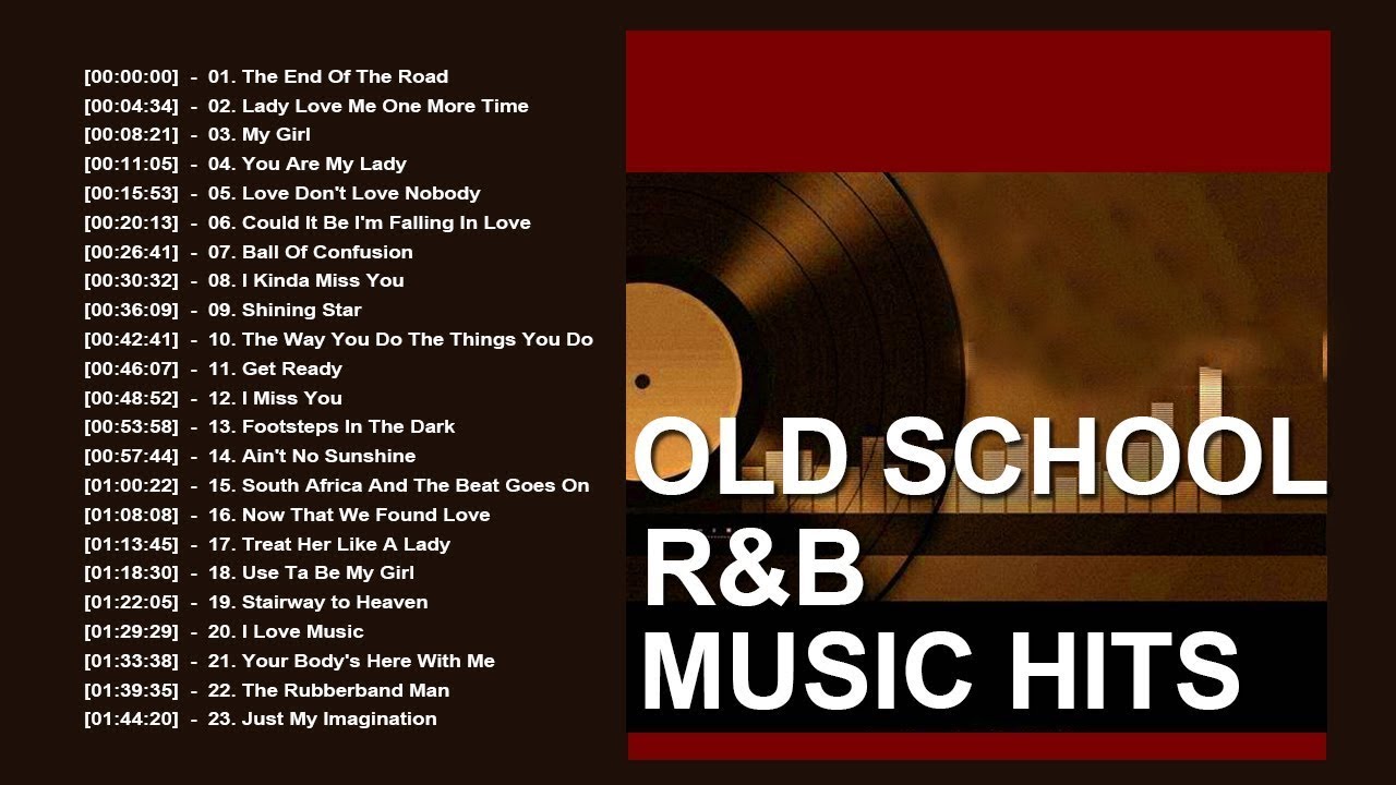 R B Old School 60s 70s 80s Best Old School R B Songs Of All Time Mix R B Old School 60s 70s 80s Best Old School R B Songs Of All Time Mix