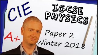 Physics Paper 2 - Winter 2018 - IGCSE (CIE) Exam Practice