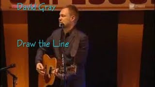 David Gray  Draw the Line