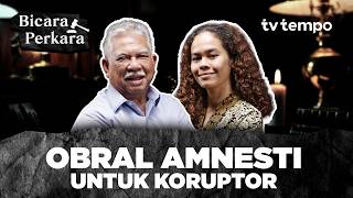 Koruptor BUMN Mau Diampuni, Ada Apa | Bicara Perkara