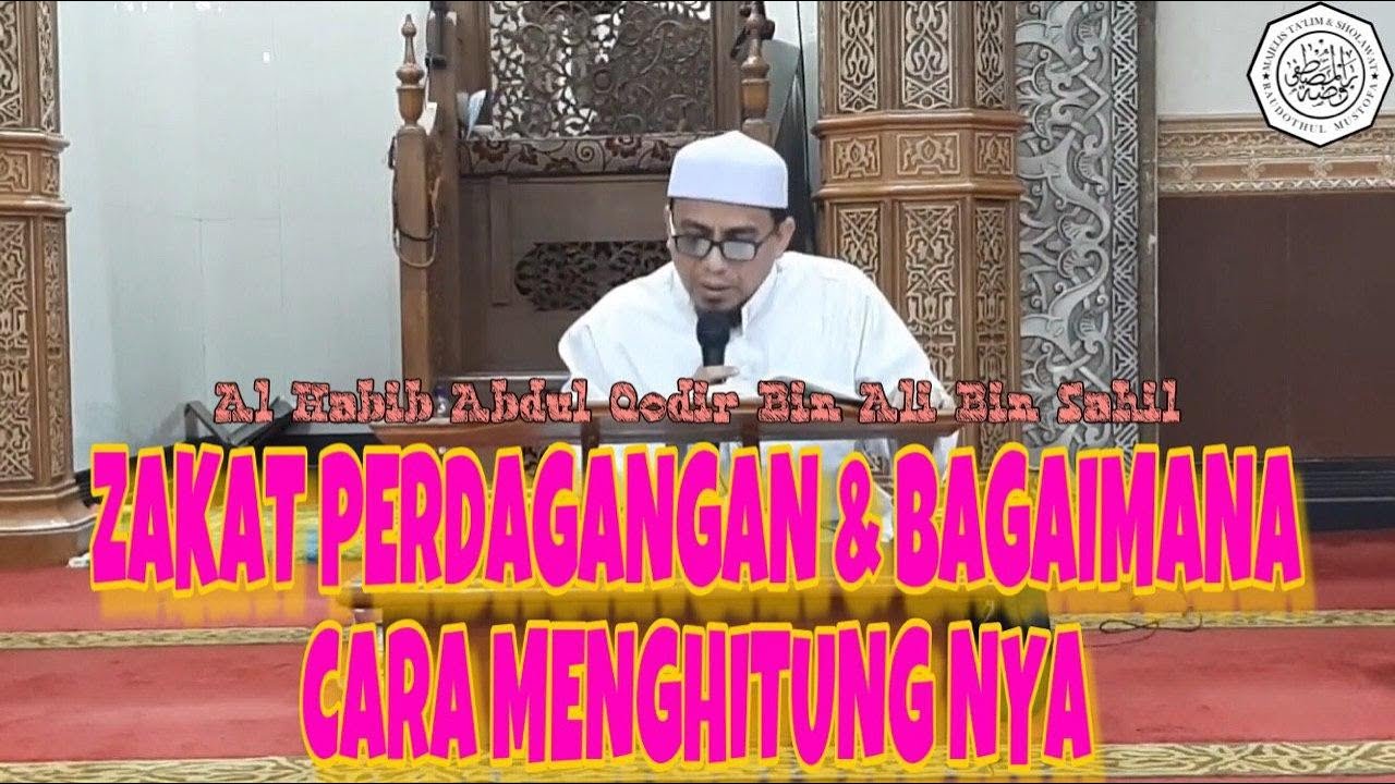 ZAKAT PERDAGANGAN & BAGAIMANA CARA MENGHITUNGNYA