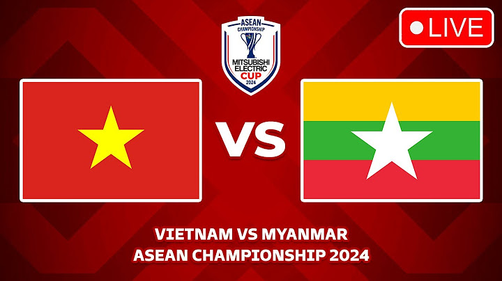 🔴 VIETNAM VS MYANMAR ASEAN MITSUBISHI ELECTRIC CUP 2024 | ASEAN CHAMPIONSHIP 2024