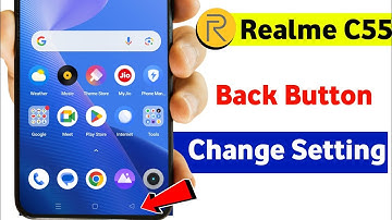 Realme c55 back button settings change kaise kare | Realme c55 back button settings |realme c55 back