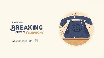 What is Cloud PBX | Breaking down telephony with Freshdesk Contact Center