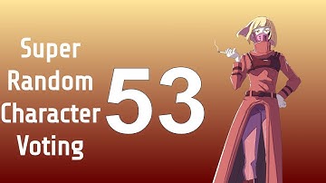 Super Random Character Voting 53