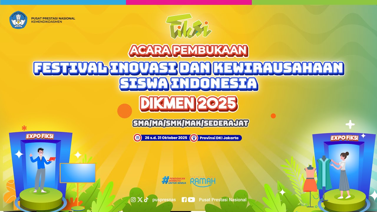 Acara Pembukaan  Festival Inovasi dan Kewirausahaan Siswa Indonesia (FIKSI) DIKMEN 2025