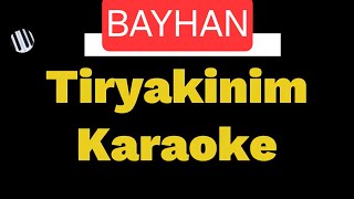 Tiryakinim Karaoke - Bayhan