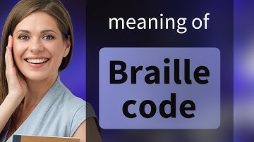 Understanding Braille: The Tactile Writing System