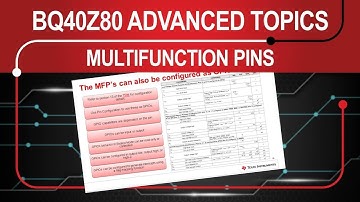 Advanced Topics on the BQ40z80 - Multi-Function Pin Configuration