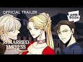 The Remarried Empress Official Trailer 2 WEBTOON 