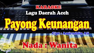 LAGU DAERAH ACEH NADA WANITA - PAYONG KEUNANGAN - KARAOKE