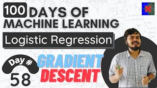 Logistic Regression Part 5 | Gradient Descent & Code From Scratch