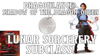 Lunary Sorcery in Dragonlance: Shadow of the Dragon Queen | Nerd Immersion