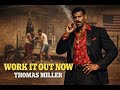 Thomas Miller Work It Out Now